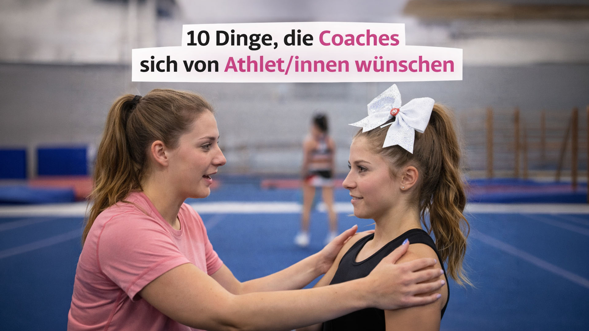 10 Dinge, die Coaches sich von Athleten und Athletinnen wünschen